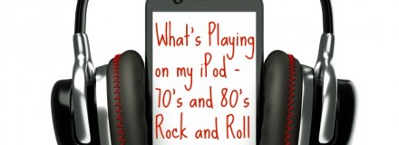 What’s Playing on my iPod: 70′s and 80′s Rock and Roll