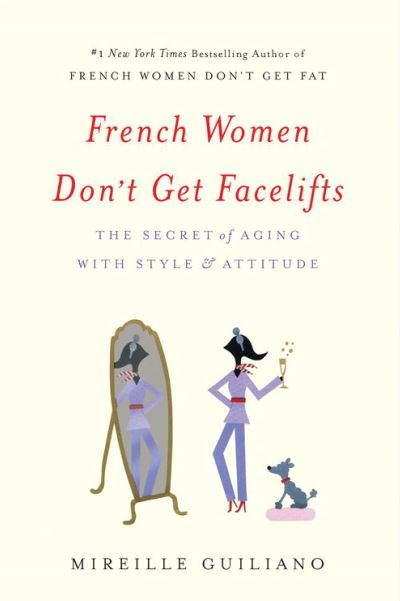 French Women Don’t Get Facelifts